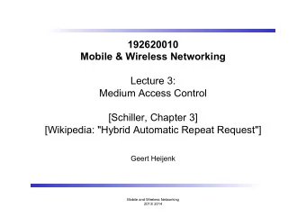 192620010  Mobile &amp; Wireless Networking  Lecture 3:  Medium Access Control  [Schiller, Chapter