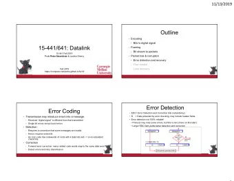 Outline  Encoding  Bits to digital signal  15-441/641: Datalink  Framing  Bit stream to