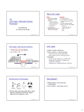 Dat a Link Layer  Goals:  Over view:  underst and principles  link layer services  13:
