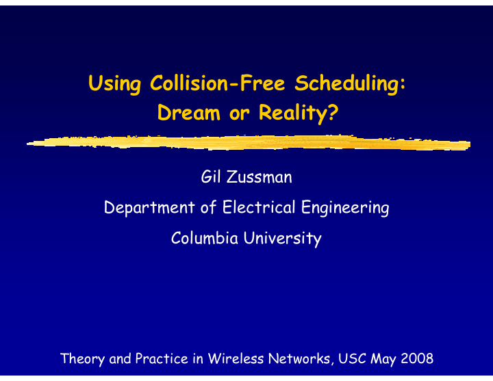 using collision free scheduling dream or reality