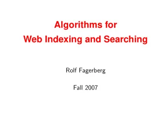 Algorithms for  Web Indexing and Searching  Rolf Fagerberg  Fall 2007  1  The Internet  Very