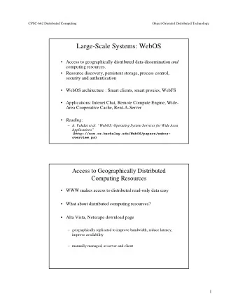 Large-Scale Systems: WebOS  Access to geographically distributed data-dissemination and