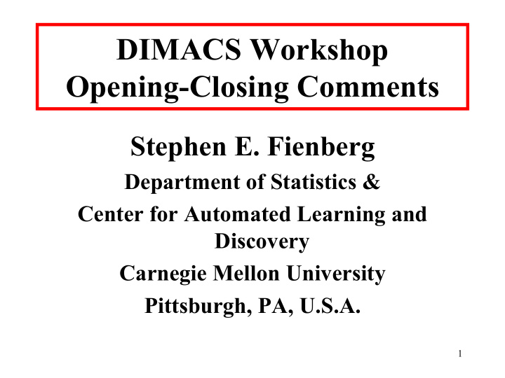 dimacs workshop opening closing comments