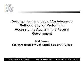 Development and Use of An Advanced  Methodology for Performing  Accessibility Audits in the Federal