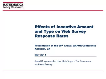 Ef  Effects  ects of  of I  Ince  ncentiv  ntive  e Amou  Amount  nt  and  and Typ  ype  e on  on