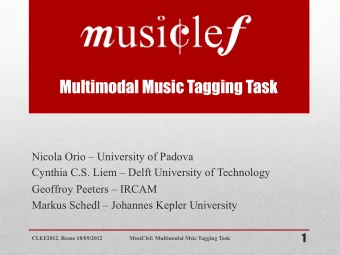 Multimodal Music Tagging Task  Nicola Orio  University of Padova  Cynthia C.S. Liem  Delft