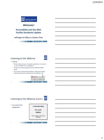 Welcome!  Accessibility and the ADA:  Facility Standards Update  will begin at 2:00 p.m. Eastern