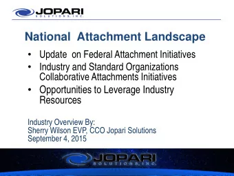 National  Attachment Landscape  Update  on Federal Attachment Initiatives  Industry and