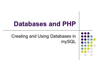 Databases and PHP  Creating and Using Databases in  mySQL  Database Basics l Remember our Database