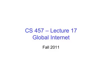 CS 457  Lecture 17  Global Internet  Fall 2011  Distance Vector: Poison Reverse If Z routes