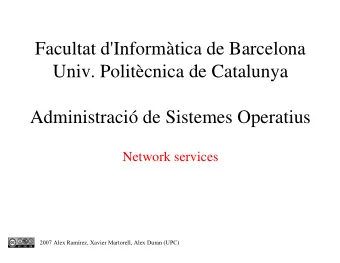 Facultat d'Informtica de Barcelona  Univ. Politcnica de Catalunya  Administraci de Sistemes