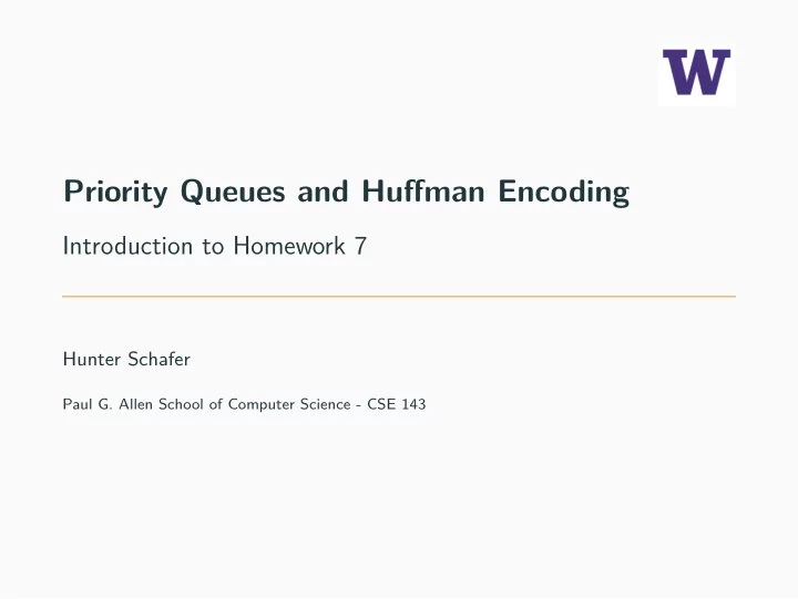 priority queues and huffman encoding