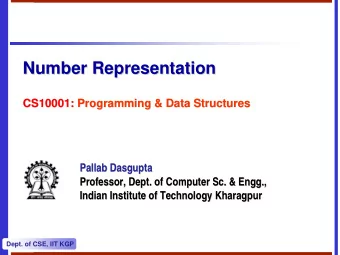 Number Representation  Number Representation  CS10001: Programming &amp; Data Structures