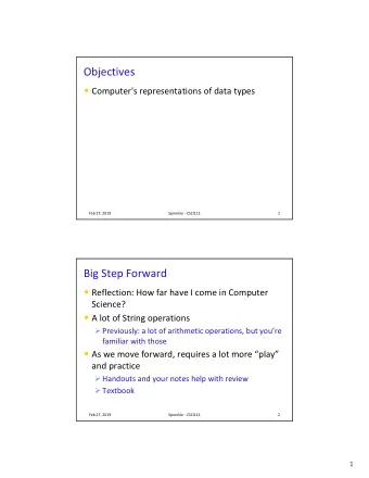 Objectives  Computer's representations of data types  Feb 27, 2019  Sprenkle - CSCI111  1  Big