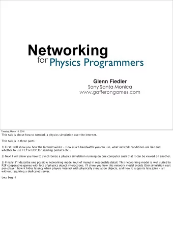 Networking  for  Physics Programmers  Glenn Fiedler  Sony Santa Monica  www.gafferongames.com