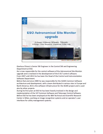 Gianluca Chiozzi is Senior SW Engineer in the Control SW and Engineering Department at ESO. He is