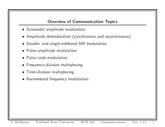Overview of Communication Topics  Sinusoidal amplitude modulation  Amplitude demodulation
