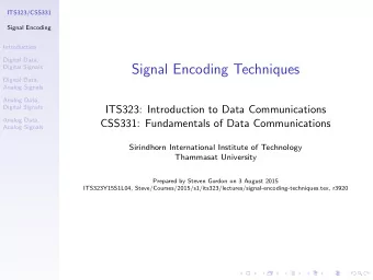 Signal Encoding Techniques  Digital Signals  Digital Data,  Analog Signals  Analog Data,  Digital