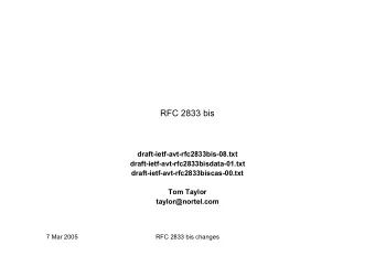 RFC 2833 bis  draft-ietf-avt-rfc2833bis-08.txt  draft-ietf-avt-rfc2833bisdata-01.txt