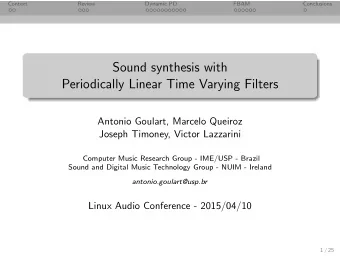 Sound synthesis with  Periodically Linear Time Varying Filters  Antonio Goulart, Marcelo Queiroz