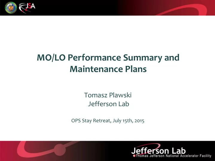 tomasz plawski jefferson lab ops stay retreat july 15th
