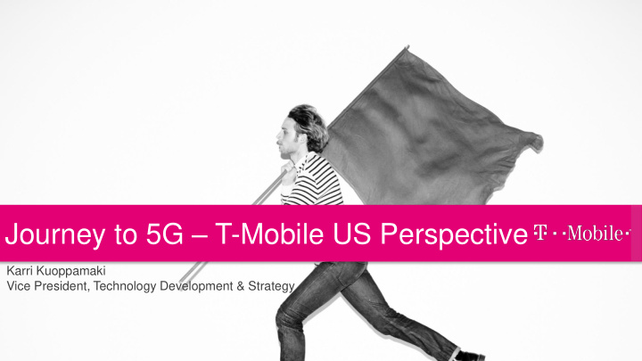 journey to 5g t mobile us perspective