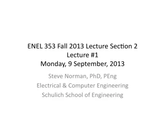 ENEL  353  Fall  2013  Lecture  Sec3on  2    Lecture  #1    Monday,
