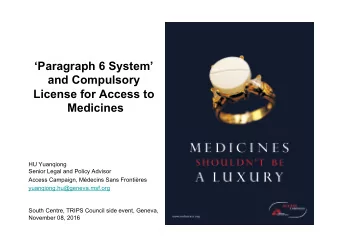 Paragraph 6 System  and Compulsory  License for Access to  Medicines  HU Yuanqiong  Senior