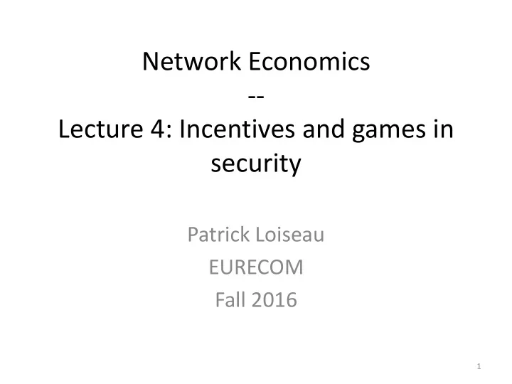 network economics lecture 4 incentives and games in