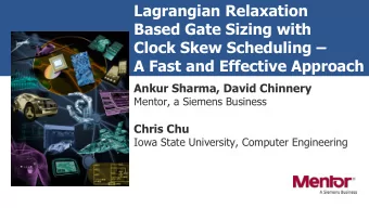 Clock Skew Scheduling   A Fast and Effective Approach  Ankur Sharma, David Chinnery  Mentor, a