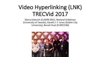 Vid  Video  o Hyp  yperlin  linkin  king (LNK)  K)  TR  TRECVi  CVid 2017  2017  Maria Eskevich