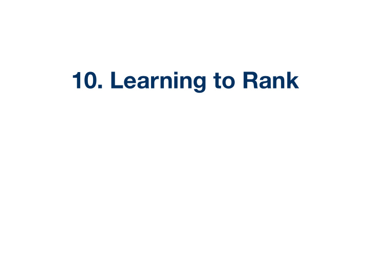 10 learning to rank outline