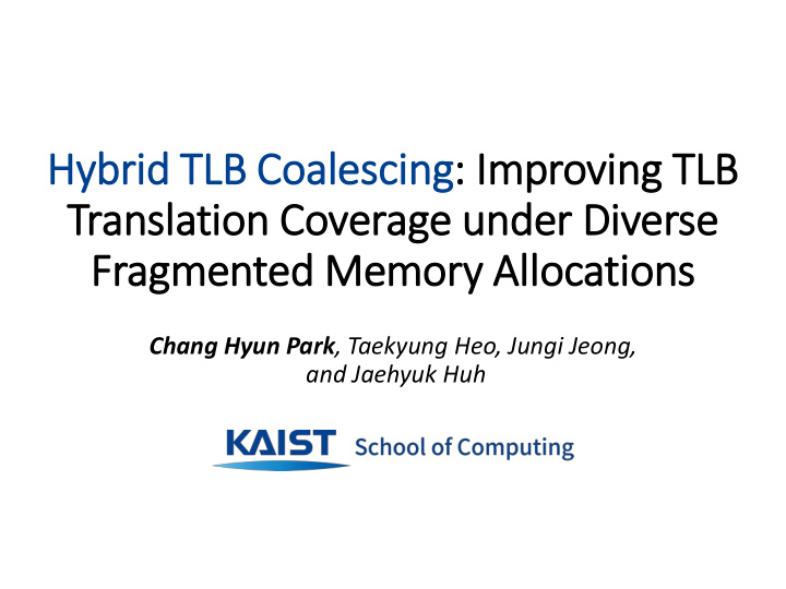 hybrid tlb coal b coalescing i improving g tlb translati