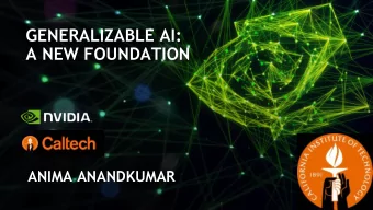 GENERALIZABLE AI:  A NEW FOUNDATION  ANIMA ANANDKUMAR  TRINITY OF AI  ALGORITHMS  COMPUTE  DATA  2