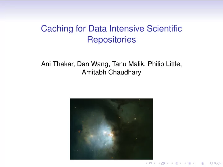 caching for data intensive scientific repositories