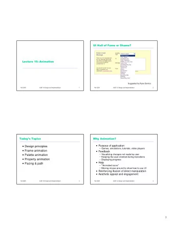 Design principles  Games, simulations, tutorials, video players  Frame animation