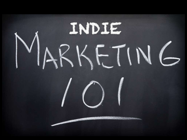 indie marketing 101 not today s session