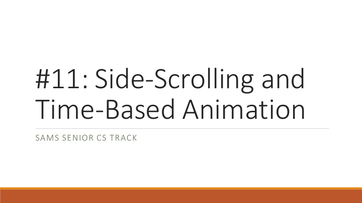 11 side scrolling and time based animation