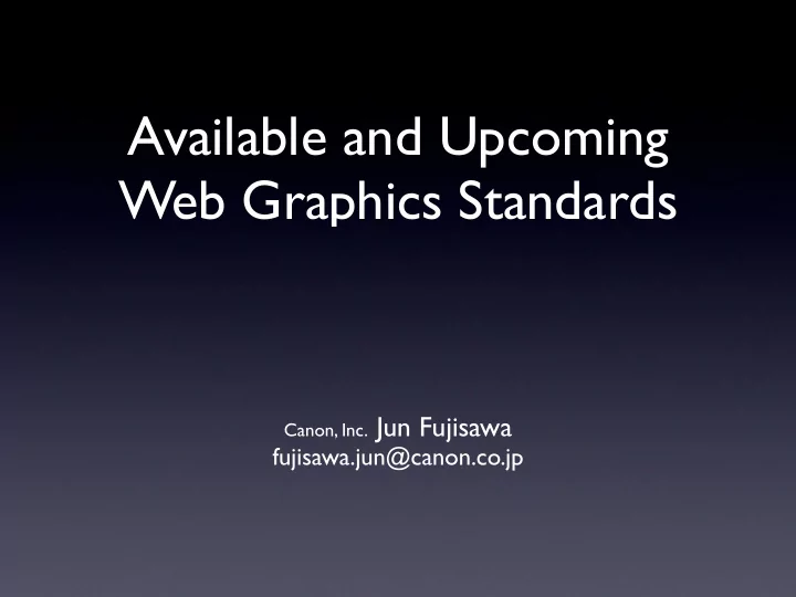 available and upcoming web graphics standards
