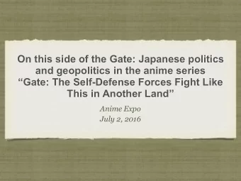 On this side of the Gate: Japanese politics  and geopolitics in the anime series  Gate: The