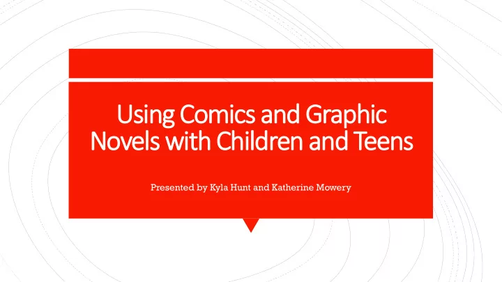 using comics and graphic