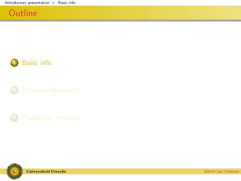 Outline  Basic info  1  Previous education  2  Promotion research  3  Albert-Jan Yzelman