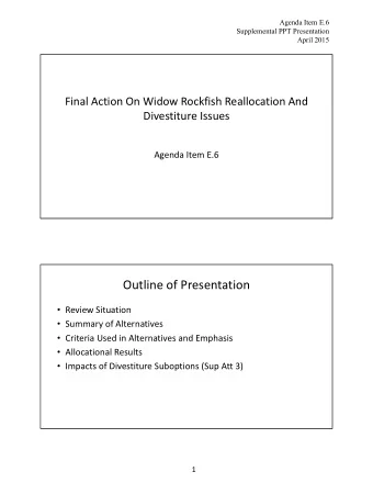 Outline of Presentation  Review Situation  Summary of Alternatives  Criteria Used in