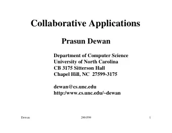 Collaborative Applications  Prasun Dewan  Department of Computer Science  University of North