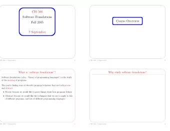 CIS 500  Software Foundations  Course Overview  Fall 2005  7 September          CIS