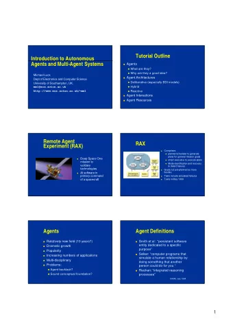 Tutorial Outline  Introduction to Autonomous  Agents and Multi-Agent Systems I Agents N What are