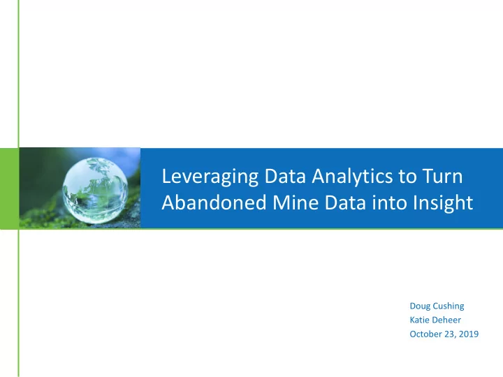 leveraging data analytics to turn abandoned mine data