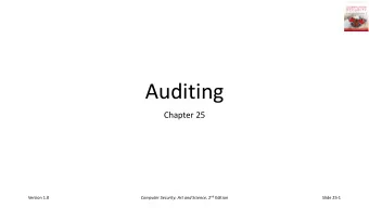 Auditing  Chapter 25 Computer Security: Art and Science , 2 nd Edition  Version 1.0  Slide 25-1