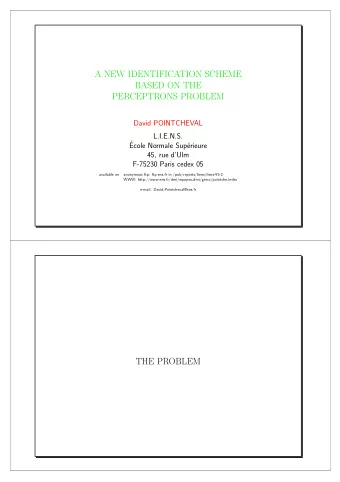 A NEW IDENTIFICATION SCHEME  BASED ON THE  PERCEPTRONS PROBLEM  David POINTCHEVAL  L.I.E.N.S.