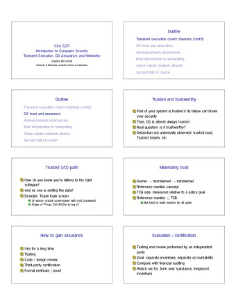 Outline  Transient execution covert channels (contd)  OS trust and assurance  CSci 5271